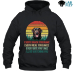 Every Snack You Make Labrador Dog Shirt, Sweatshirt, Hoodie 8 Every snack you make Labrador Dog Hoodie