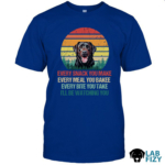 Every Snack You Make Labrador Dog Shirt, Sweatshirt, Hoodie 6 Every snack you make Labrador Dog TShirt