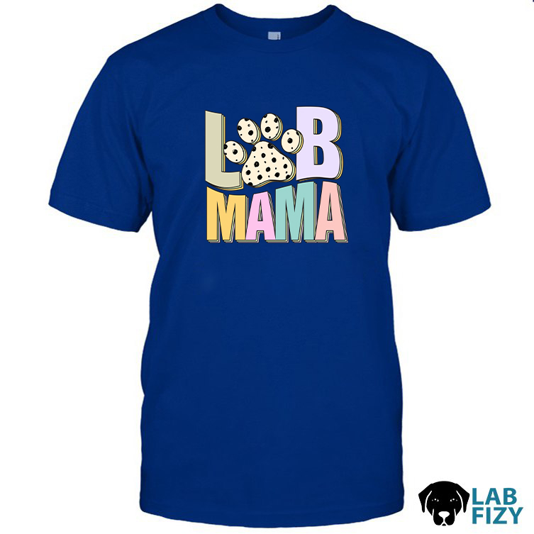 LAB MAMA Shirt, Sweatshirt, Hoodie 2 Lab Mama Shirt2