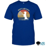 Best Lab Dad Ever Shirt 1
