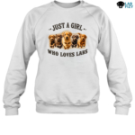 Just A Girl Who Loves LABS Sweatshirt
