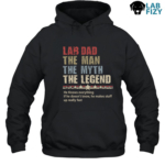 Lab Dad PAPA The Man The Myth The Legend Hoodie