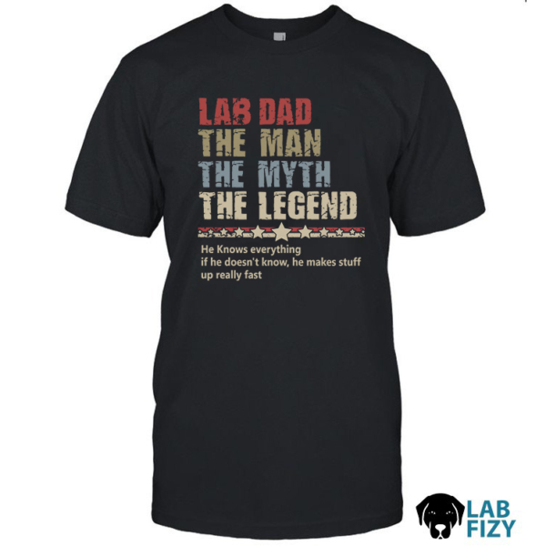 Lab Dad PAPA The Man The Myth The Legend Shirt