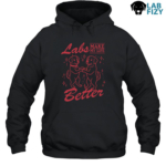 Labrador Make My Life Better Hoodie