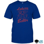 Labrador Make My Life Better Shirt 2