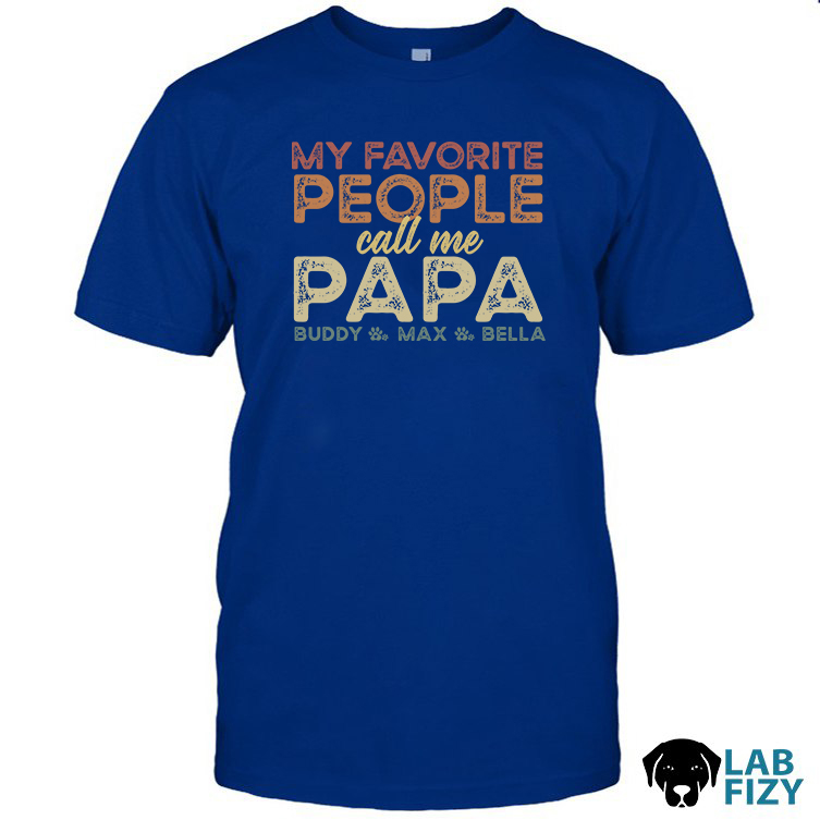 My Favorite People Call Me Papa Labrador Edition Shirt 2 My Favorite People Call Me Papa Labrador Edition Shirt 2