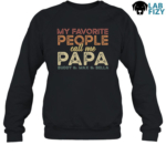 My Favorite People Call Me Papa Labrador Edition Sweashirt
