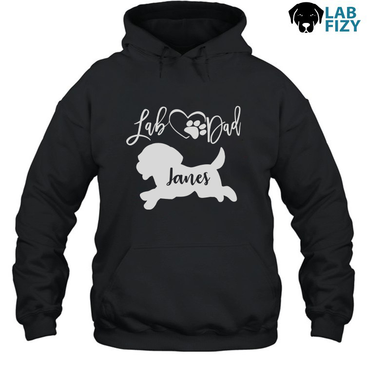 Personalized Lab Dad Shirt, Hoodie, Sweatshirt 4 Personalized Lab Dad Hoodie