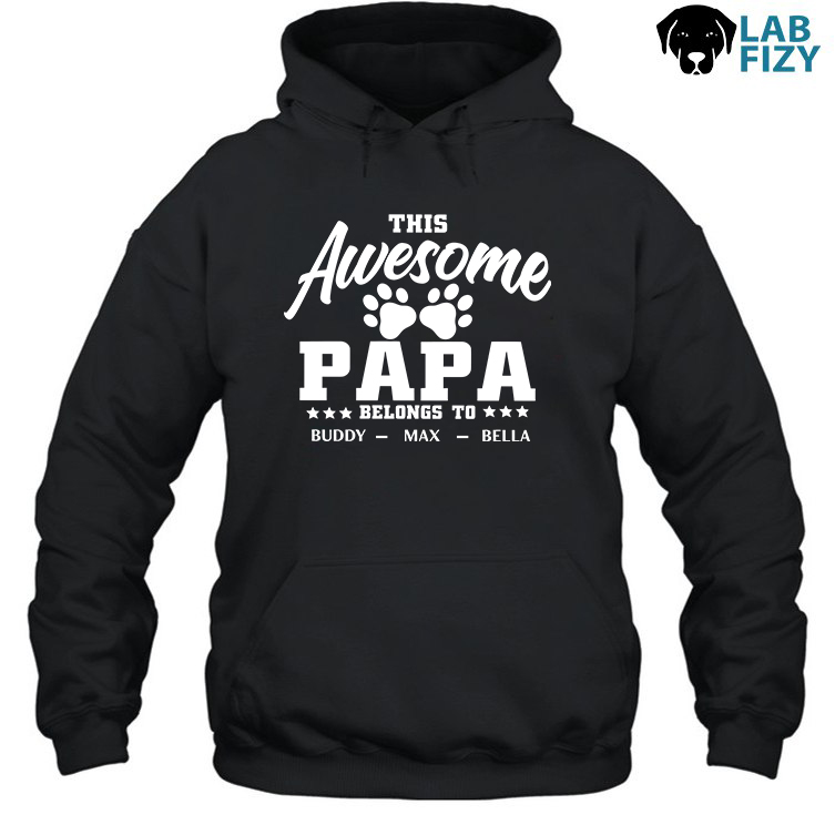 Personalized This Awesome Papa Belongs To Shirt, Hoodie, Sweatshirt 3 Personalized This Awesome Papa Belongs to Hoodie