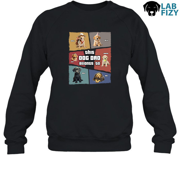Personalized This Dog Dad Belongs to Shirt, Hoodie, Sweatshirt 4 Personalized This Dog Dad Belongs to Shirt sweatshirt