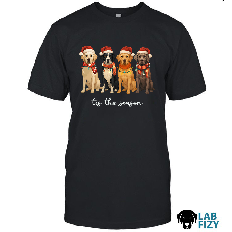 Tis The Season Labrador Shirt, Hoodie, Sweatshirt 1 Tis The Season Labrador Shirt