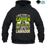 i just want to work in my garden and hangout with my labrador 2
