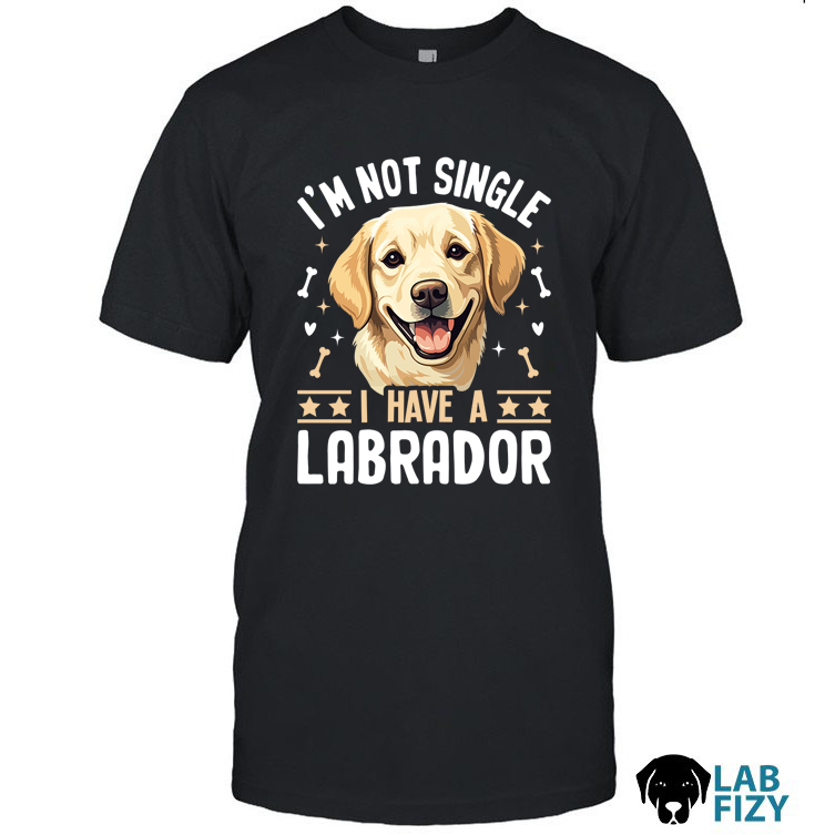 I'm Not Single I Have A Labrador Shirt, Hoodie, Sweatshirt 1 im not single i have a labrador