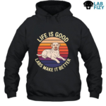 life is good labs make it better 2