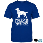 move over the labrador sits here 1