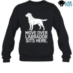 move over the labrador sits here 3