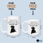 Anyone Who Says Diamonds Are A Girls Best Friend Hasnt Met My Black Lab Coffee Mug 4