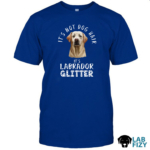 It's Not Dog Hair It's A Labrador Glitter Shirt 2