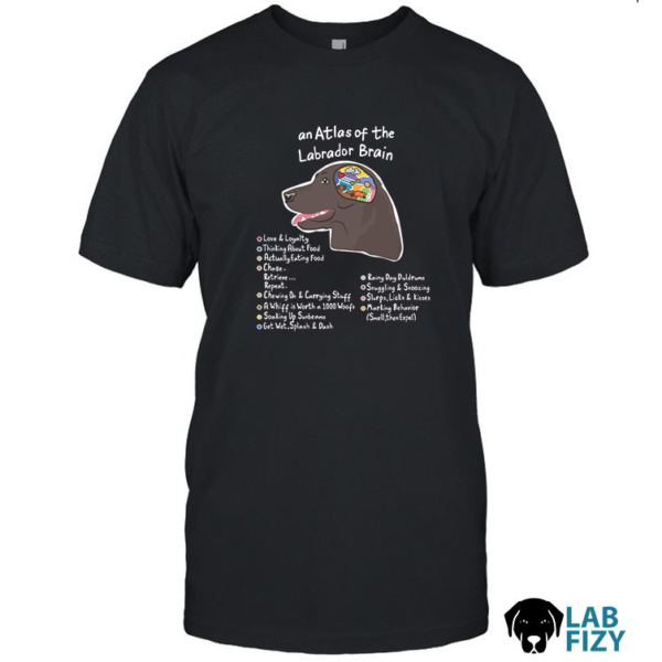 Labrador Brain Dog Enthusiast Quote Shirt