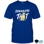 Labrador dog Overrate That Shirt 2