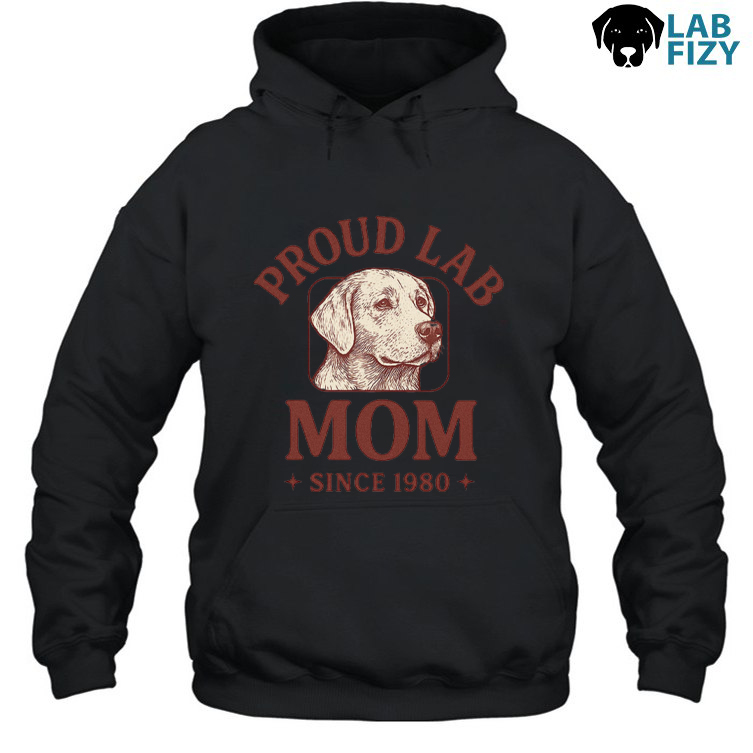 Proud Lab MOM Shirt, Hoodie, Sweatshirt Custom Since 4 Proud Lab Mom hoodie