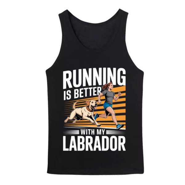 Running is better with my labrador tanktop