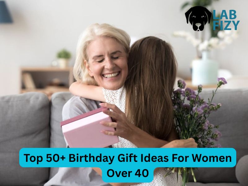 birthday gift ideas for women over 40